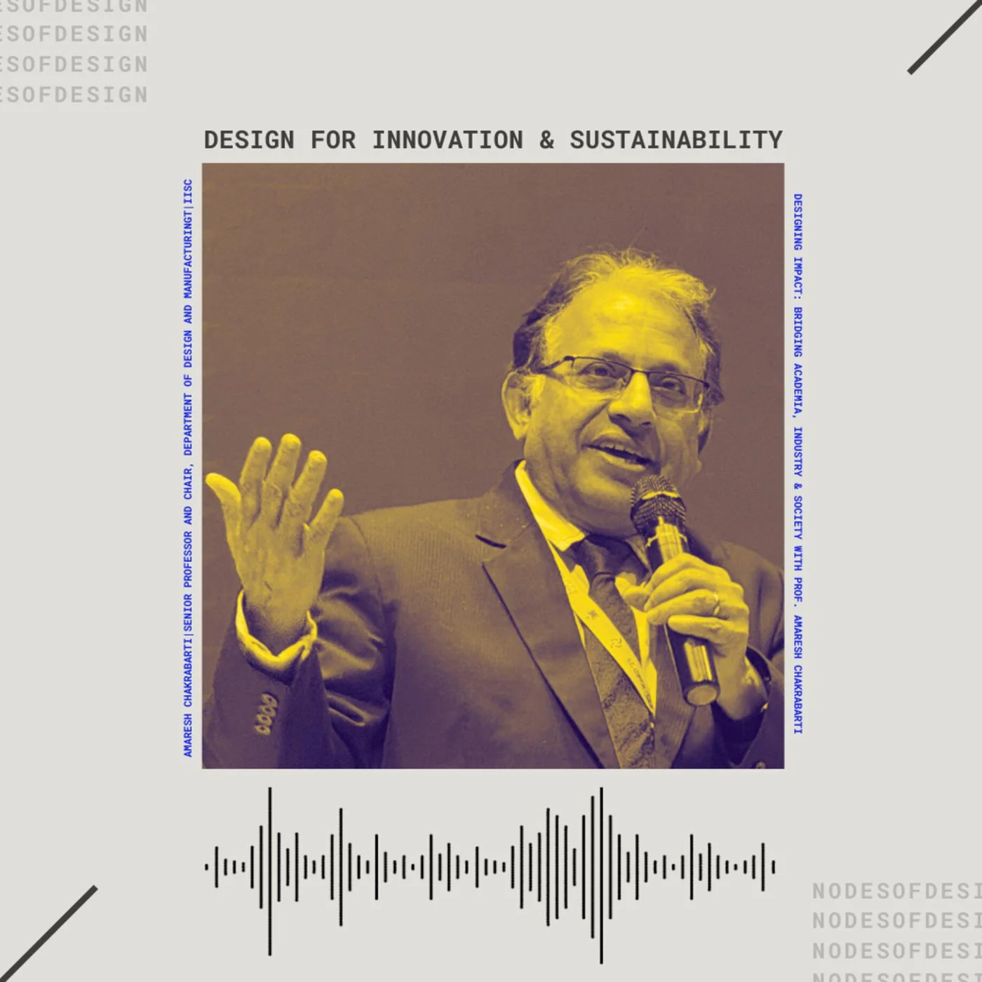 Professor Amaresh Chakrabarti, IISc Bangalore, on Nodes of Design podcast Episode 122, Design for Innovation and Sustainability